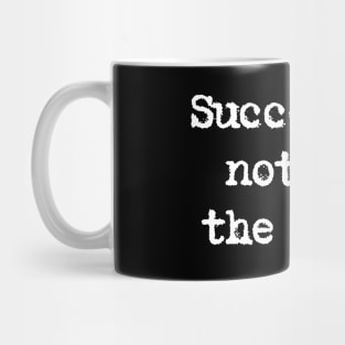 Motivational Quote - Success is not for the lazy. Mug